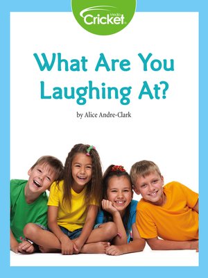 cover image of What Are You Laughing at?